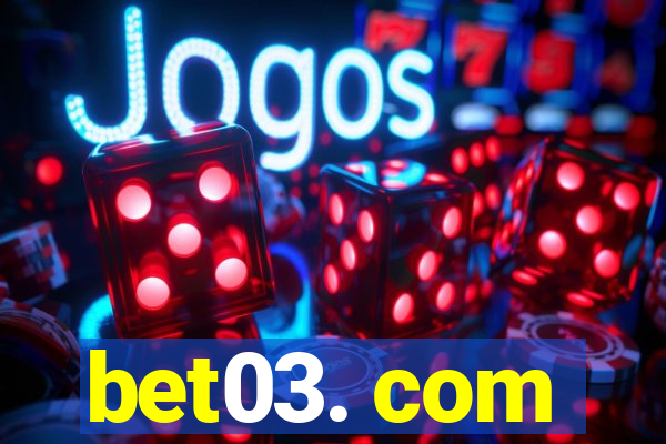 bet03. com